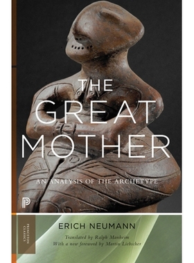 预订 The Great Mother: An Analysis of the Archetype 大母神原型：从女神崇拜到集体无意识的心理分析: 9780691279053