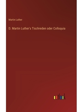 预订 D. Martin Luther’s Tischreden oder Colloquia: 9783368563387