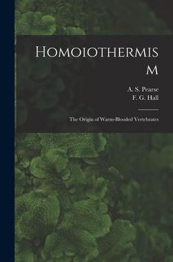 [预订]Homoiothermism; the Origin of Warm-blooded Vertebrates 9781014040022