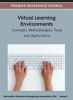 [预订]Virtual Learning Environments: Concepts, Methodologies, Tools and Applications ( Volume 1 ) 9781668425381