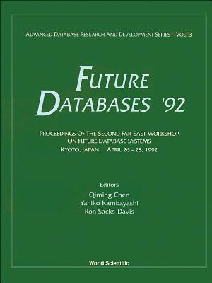 【预订】FUTURE DATABASES ’92 - PROCEEDINGS OF THE 2ND FAR-EAST WORKSHOP ON FUTURE DATABASE SYSTEMS
