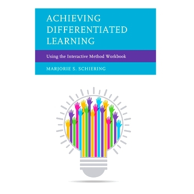 预订 Achieving Differentiated Learning: Using the Interactive Method Workbook 实现差异学习：使用交互式方法工作簿: 978147