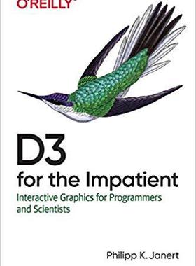 【预售】D3 for the Impatient: Interactive Graphics for Programmers and Scientists