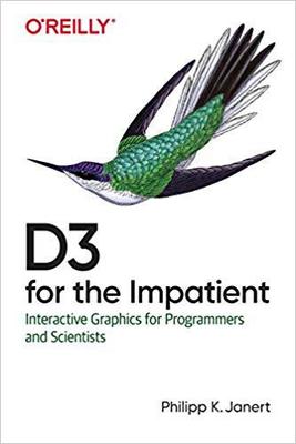 【预售】D3 for the Impatient: Interactive Graphics for Programmers and Scientists