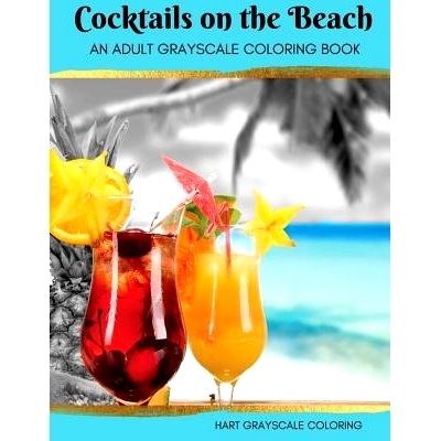 预订 Cocktails on the Beach: A Grayscale Adult Coloring Book: 9781534855137