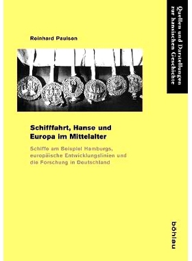 预订 Schifffahrt, Hanse und Europa im Mittelalter: Schiffe am Beispiel Hamburgs, europäische Entwicklungslinien und die