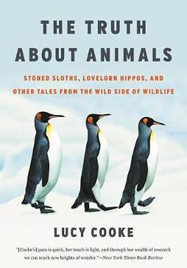 [预订]The Truth about Animals: Stoned Sloths, Lovelorn Hippos, and Other Tales from the Wild Side of Wildl 9781541674080