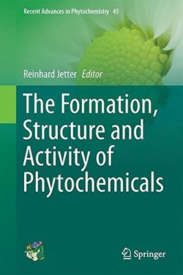 【预订】The Formation, Structure and Activity of Phytochemicals