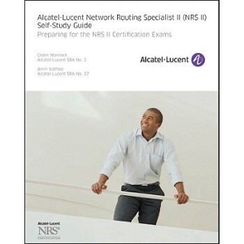 【预售】Alcatel-Lucent Network Routing Specialist Ii (Nrs Ii) Self-Study Guide