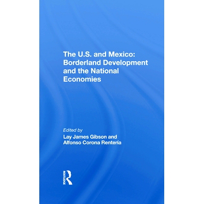 预订 The U.S. and Mexico: Borderland Development and the National Economies: 9780367296759