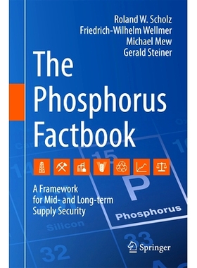 预订 The Phosphorus Factbook: A Framework for Mid- and Long-term Supply Security 磷概况手册：中长期供应安全框架: 9783031