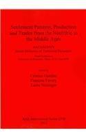 [预订]Settlement Patterns, Production and Trades from the Neolithic to the Middle Ages 9781407309576
