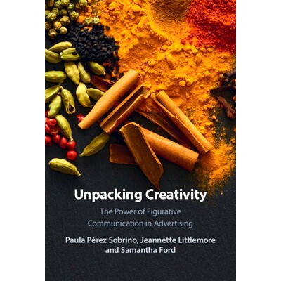 预订 Unpacking Creativity: The Power of Figurative Communication in Advertising 创意解读：广告中形象表达的力量: 97811084