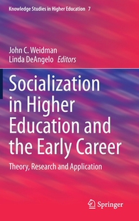 【预订】Socialization in Higher Education and the Early Career