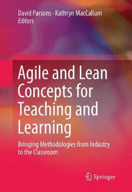 【预订】Agile and Lean Concepts for Teaching and Learning: Bringing Methodologies from Industry to the Classroom