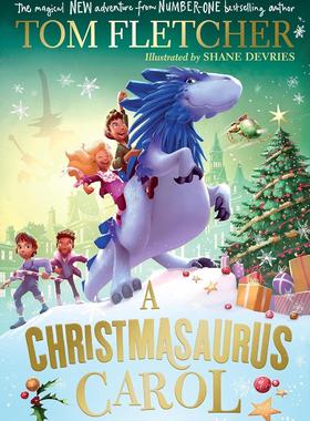 预售 圣诞恐龙颂歌 Tom Fletcher 章节儿童读物 精装 英文原版 A Christmasaurus Carol
