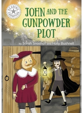 预订 Reading Champion: John and the Gunpowder Plot: Independent Reading White 10 阅读*：约翰和*情节：独立阅读白10: 97814