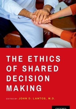[预订]The Ethics of Shared Decision Making 9780197598573