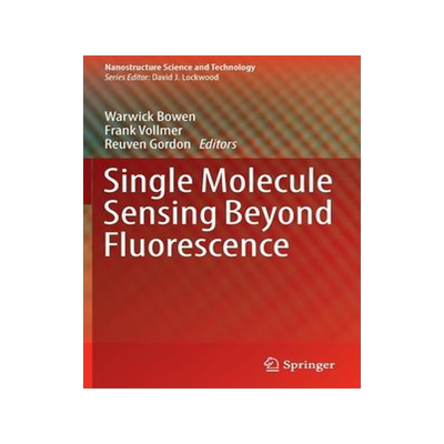 [预订]Single Molecule Sensing Beyond Fluorescence 9783030903381