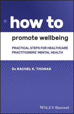 【预订】How To Promote Wellbeing - Practical Steps For Healthcare Practitioners’ Mental Health 9781119614364