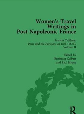【预订】Women’s Travel Writings in Post-Napoleonic France, Part II vol 8