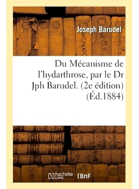 预订 Du Mécanisme de l’Hydarthrose 2e Édition 关节积水的发病机制*版: 9782011264510