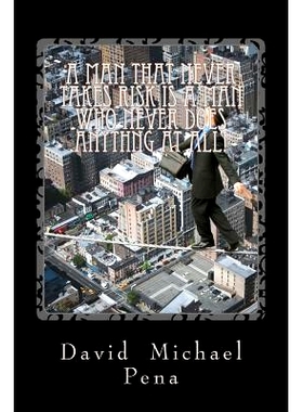 预订 A Man That never Takes Risks is a Man Who Never Does Anything at All: 9781500644468