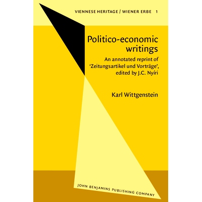 预订 Politico-economic writings. An annotated reprint of ’Zeitungsartikel und. Vorträge’, edited by J.C. Nyíri.: 978