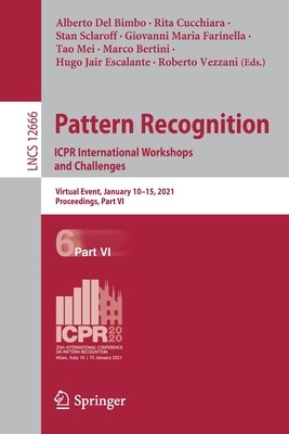 【预订】Pattern Recognition. ICPR International Workshops and Challenges