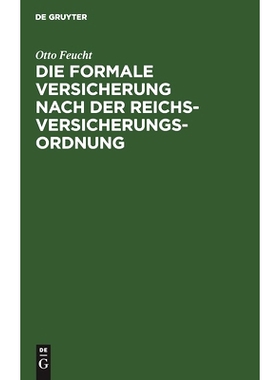 预订 Die formale Versicherung nach der Reichs-Versicherungs-Ordnung: 9783111090337