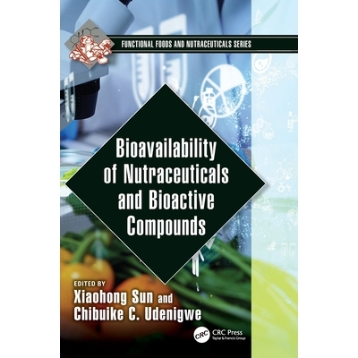 预订 Bioavailability of Nutraceuticals and Bioactive Compounds 营养保健品与生物活性化合物的生物利用度: 9781032320274