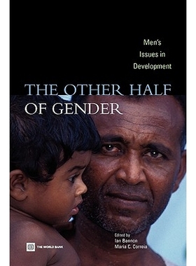 预订 The Other Half of Gender: Men’s Issues in Development 另一半的性别男装发展中的问题: 9780821365052