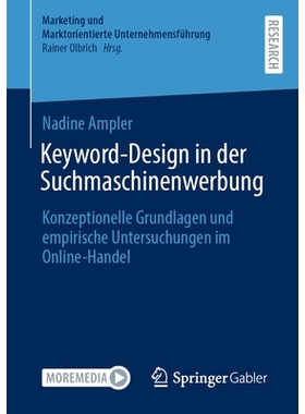 预订 Keyword-Design in der Suchmaschinenwerbung: Konzeptionelle Grundlagen und empirische Untersuchungen im Online-Hande