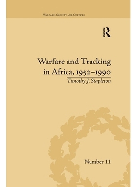 预订 Warfare and Tracking in Africa, 1952–1990 1952-1990年非洲战争与跟踪: 9780367599027