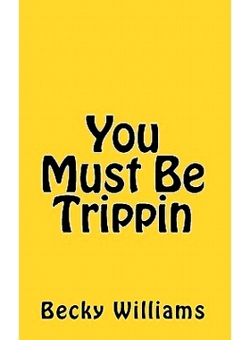 预订 You Must Be Trippin: 9781450547703