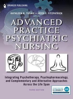 [预订]Advanced Practice Psychiatric Nursing: Integrating Psychotherapy, Psychopharmacology, and Complement 9780826185334