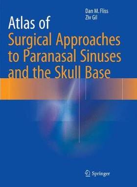 【预订】Atlas of Surgical Approaches to Paranasal Sinuses and the Skull Base
