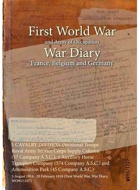 预订 1 CAVALRY DIVISION Divisional Troops Royal Army Service Corps Supply Column (57 Company A.S.C.), 1 Auxiliary Horse