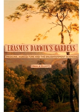 预订 Erasmus Darwin’s Gardens: Medicine, Agriculture and the Sciences in the Eighteenth Century 伊拉斯谟·达尔文的花园:
