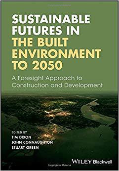 【预售】Sustainable Futures In The Built Environment To 2050 - A Foresight Approach To Construction And Development