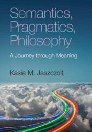 现货Semantics, Pragmatics, Philosophy 9781108731041