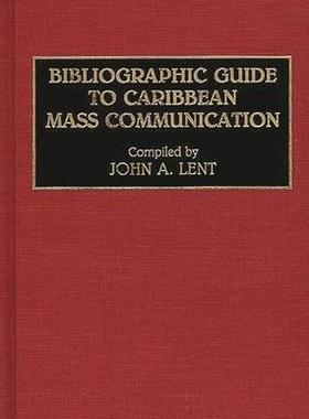 [预订]Bibliographic Guide to Caribbean Mass Communication 9780313282102