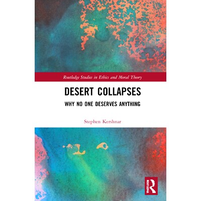 预订 Desert Collapses: Why No One Deserves Anything 沙漠崩塌：为什么没有人值得拥有任何东西: 9780367756925