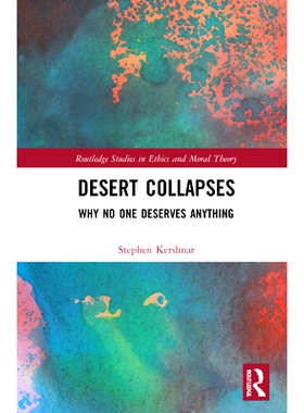 预订 Desert Collapses: Why No One Deserves Anything 沙漠崩塌：为什么没有人值得拥有任何东西: 9780367756925
