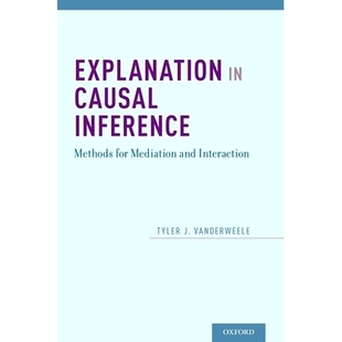978019932587 Mediation 因果推理解释 Interaction and 方法 Causal Inference Explanation Methods 调解与相互作用 for