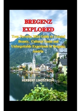 预订 Bregenz Explored: Your Favorite 2024 Guide to Coastal Beauty, Cultural Gems and Unforgettable Experience in Bregenz
