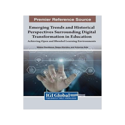 [预订]Emerging Trends and Historical Perspectives Surrounding Digital Transformation in Education 9781668444238