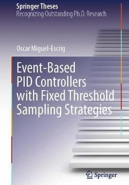 预订 Event-Based PID Controllers with Fixed Threshold Sampling Strategies