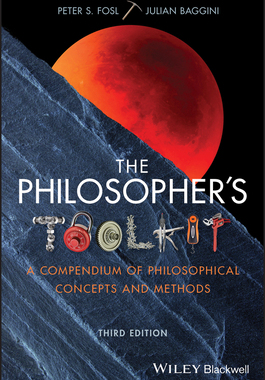 现货 微瑕清仓The Philosopher’s Toolkit - A Compendium of Philosophical Concepts and Methods, 3rd Edition