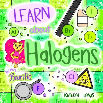 预订 Learn about Halogens with Bearific(R): 9781955013239